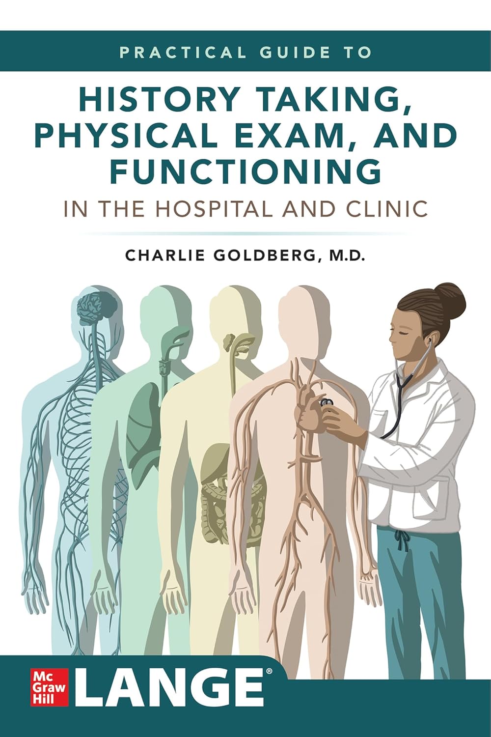 Practical Guide To History Taking Physical Exam And Functioning In The Hospital And Clinic (Pb 2025)