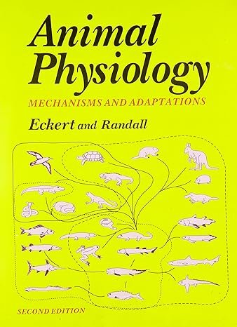 Animal Physiology Mechanisms And Adaptations 2ND EDITION 2005