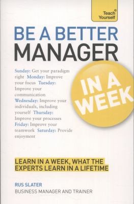 Teach Yourself be a Better Manager in a Week