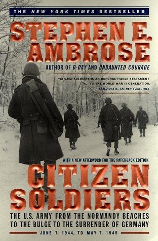 Cover of Citizen Soldiers: From The Beaches Of Normandy To The Surrender Of Germany