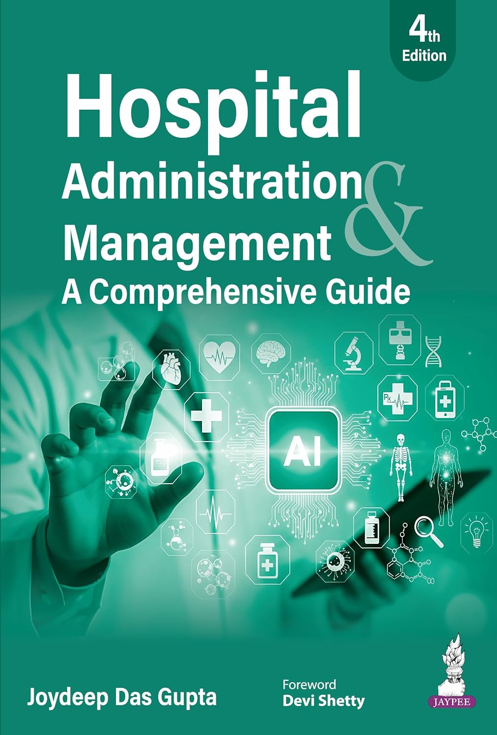 HOSPITAL ADMINISTRATION & MANAGEMENT: A COMPREHENSIVE GUIDE