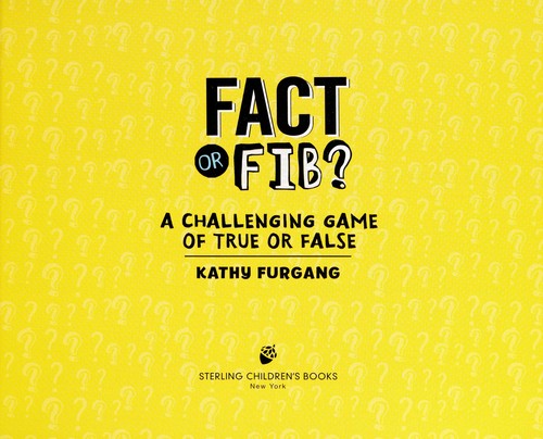 Fact or Fib?: A Challenging Game of True or False