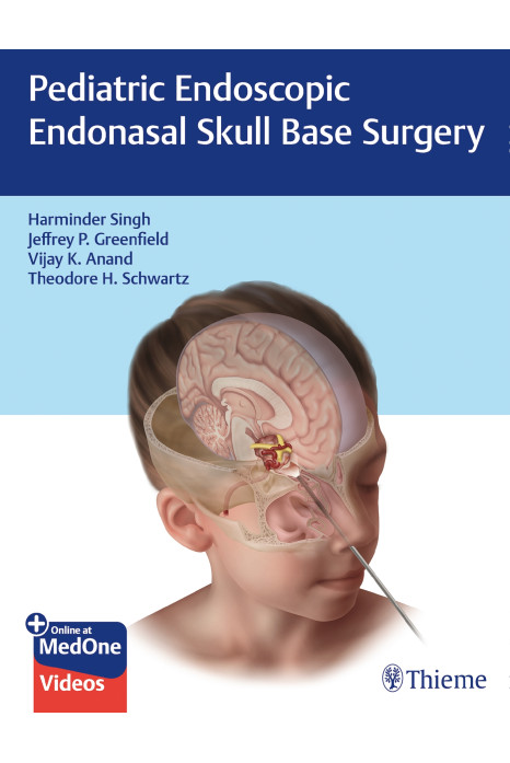 Pediatric Endoscopic Endonasal Skull Base Surgery 1st Edition 2020