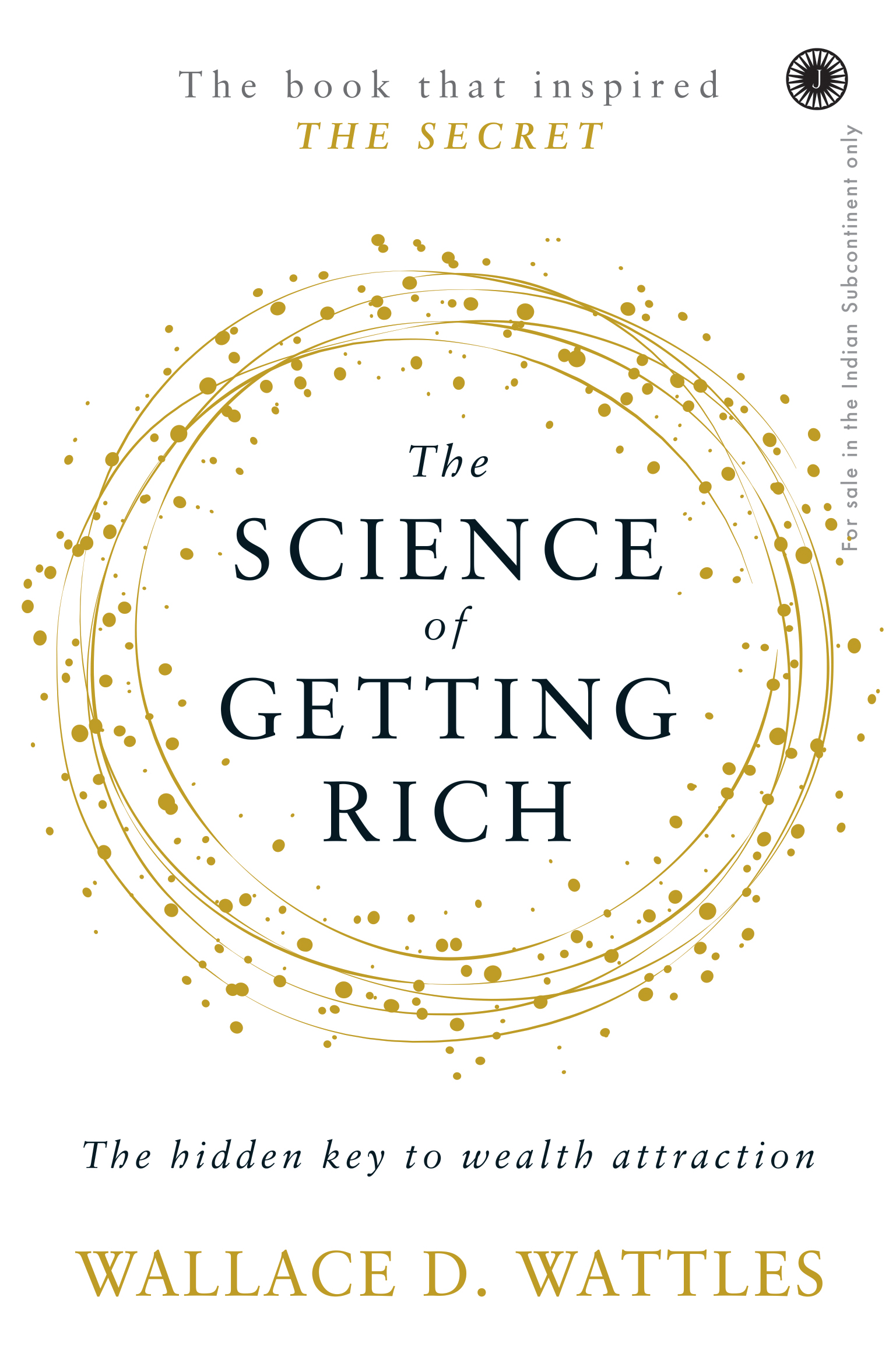THE SCIENCE OF GETTING RICH: THE HIDDEN KEY TO WEALTH ATTRACTION