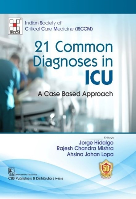 Cover of 21 Common Diagnoses In Icu A Case Based Approach Isccm 1ST EDITION 2024
