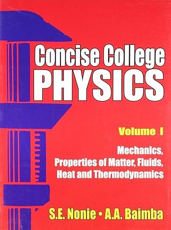 Concise College Physics Vol 1 1ST EDITION 2011