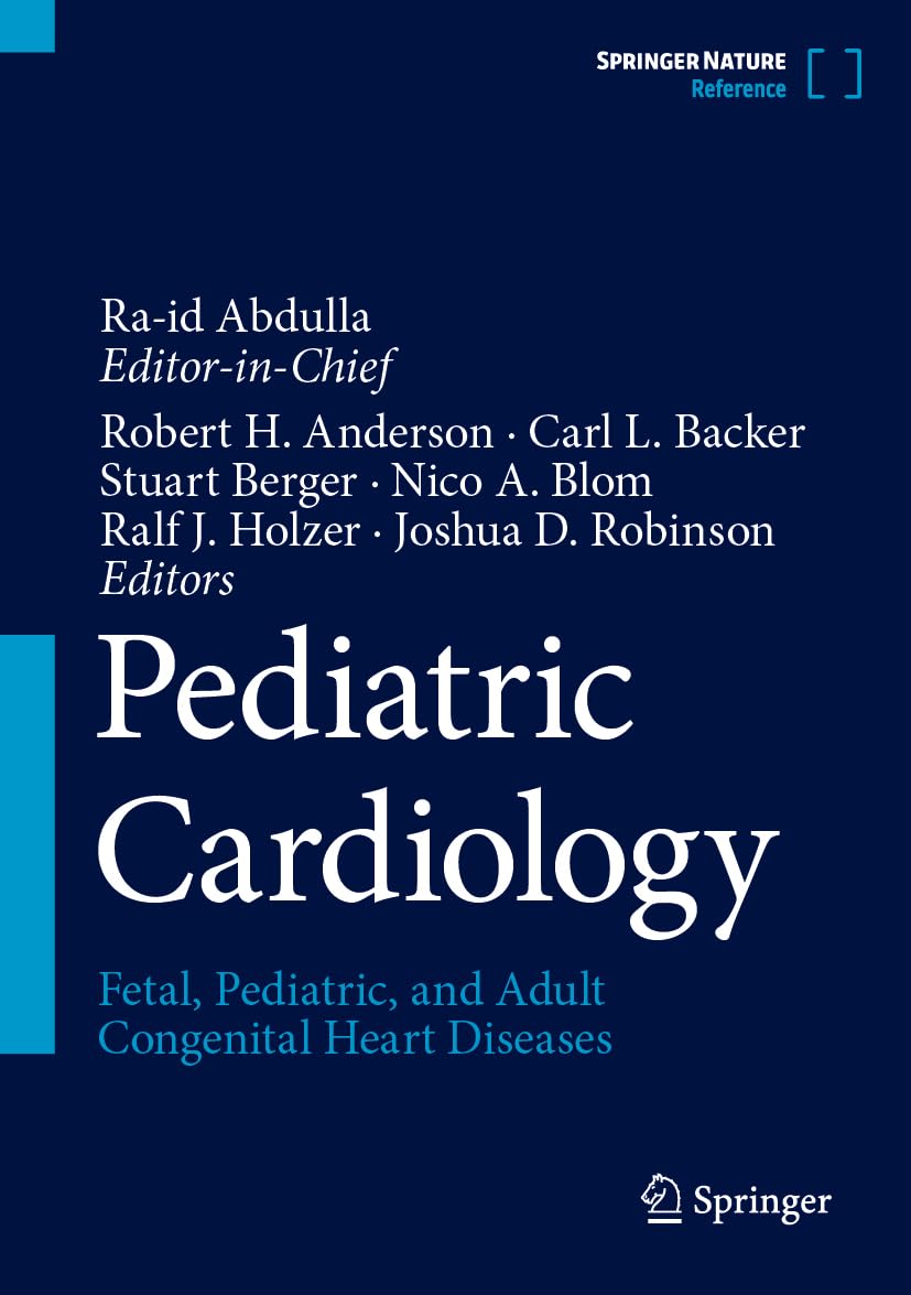 Pediatric Cardiology Fetal Pediatric And Adult Congenital Heart Diseases 4 Vol Set (Hb 2024)