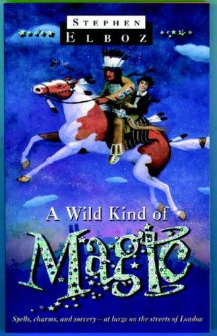 A Wild Kind of Magic