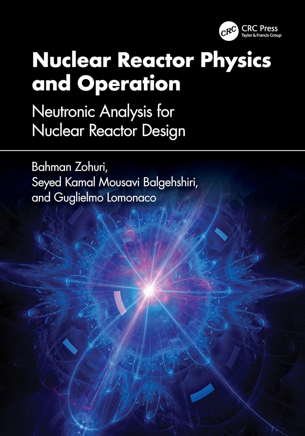 Nuclear Reactor Physics And Operation Neutronic Analysis For Nuclear Reactor Design (Hb 2026)