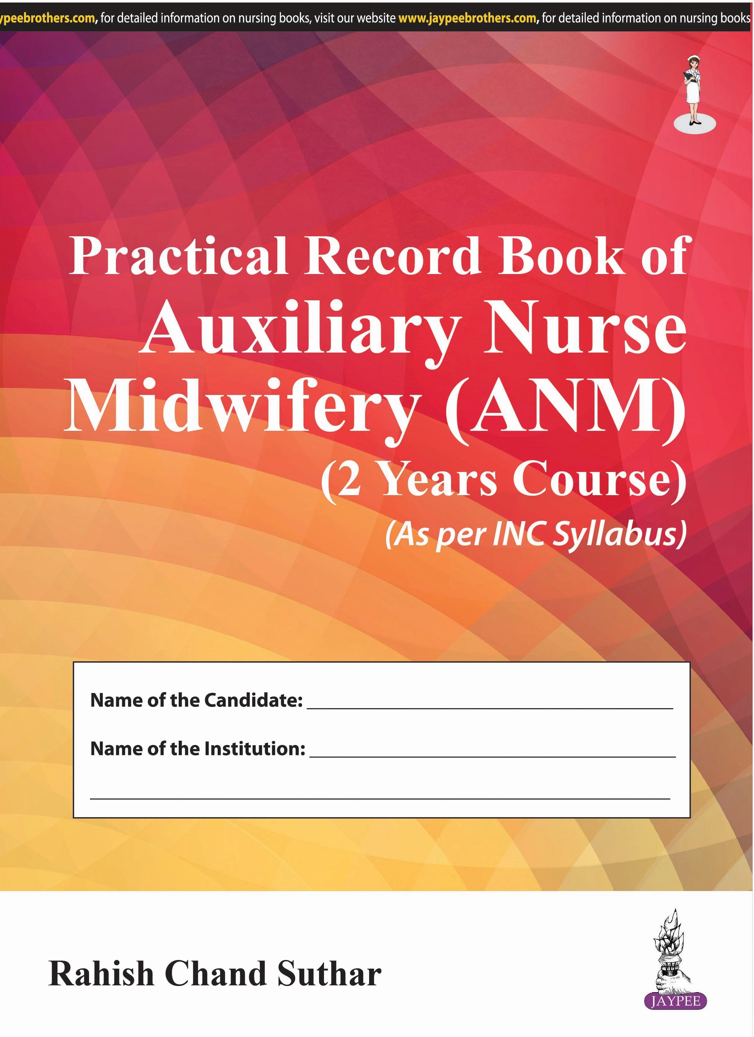 Cover of PRACTICAL RECORD BOOK OF AUXILIARY NURSE MIDWIFERY (ANM) (2 YEARS COURSE) (AS PER INC SYLLABUS) 1ST EDITION 2018