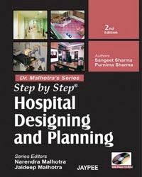Step By Step Hospital Designing And Planning (Dr.Malhotra'S Series)