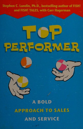 Top Performer: A Bold Approach to Sales and Service