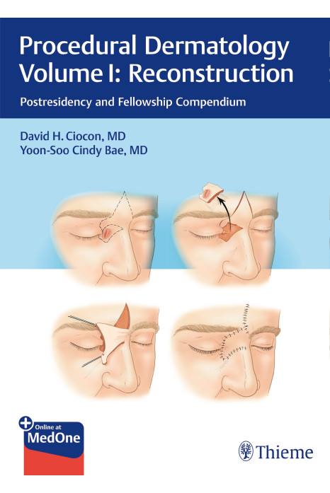 Procedural Dermatology Volume I: Reconstruction Post Residency And Fellowship Compendium