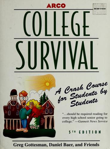 College Survival: A Crash Course for Students by Students