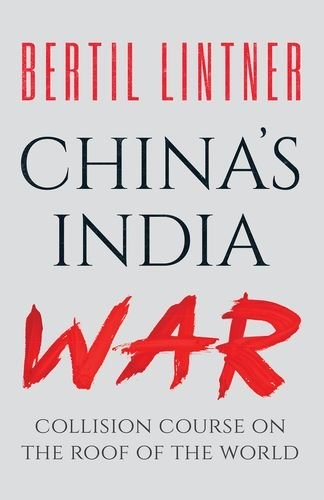 Cover of China's India War: Collision Course on the Roof of the World
