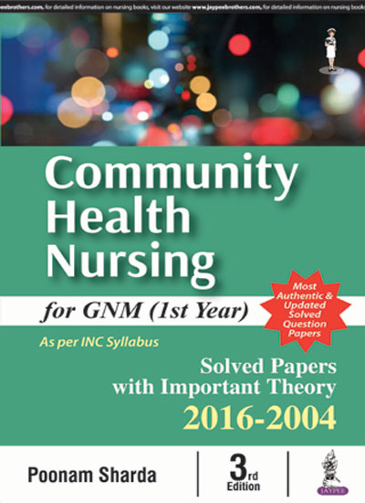Cover of COMMUNITY HEALTH NURSING FOR GNM (1ST YEAR) SOLVED PAPERS WITH IMP. THEORY 2016-2004