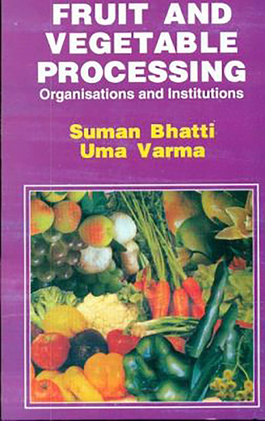 Cover of Fruit And Vagetable Processing Organisations And Institutions 1ST EDITION 2016