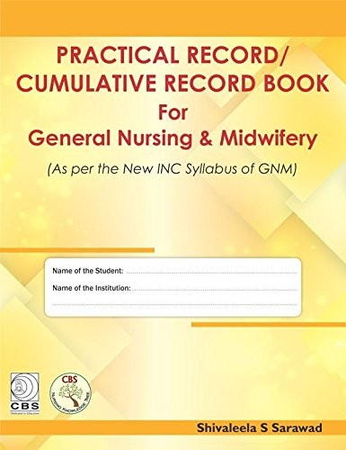 Cover of Practical Record / Cumulative Record Book For GNM Students