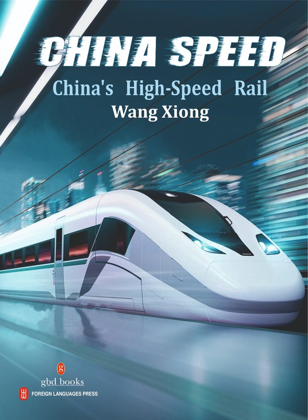 Cover of China Speed- Chinas High-Speed Rail