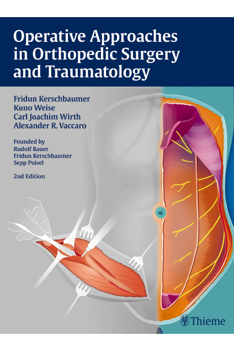 Operative Approaches in Orthopedic Surgery and Traumatology 2nd Edition 2015