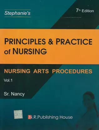 Principles & Practice Of Nursing Vol 1 Nursing Arts Procedures