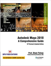 Autodesk Maya 2018: A Comprehensive Guide