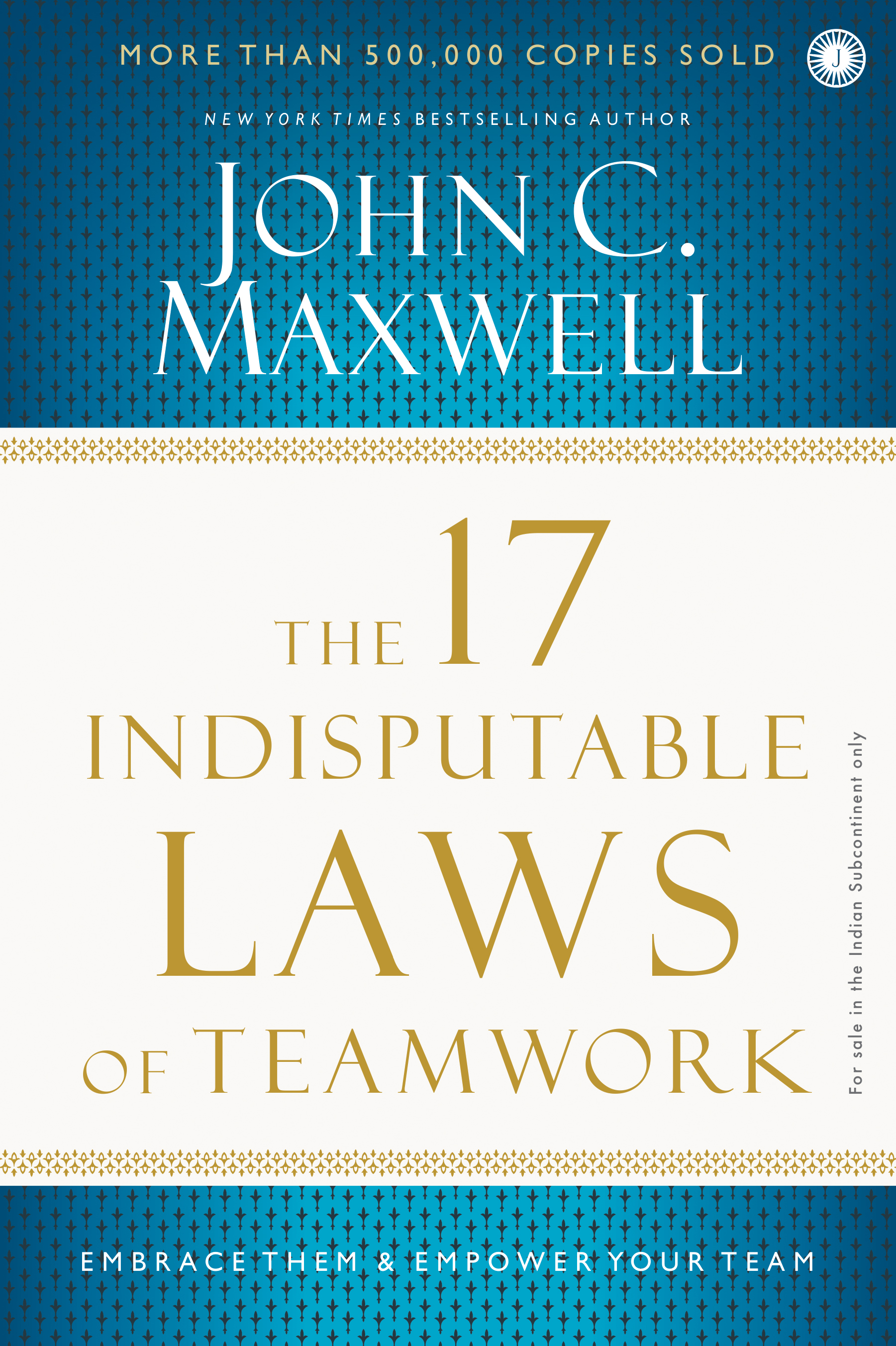 The 17 Indisputable Laws Of Teamwork