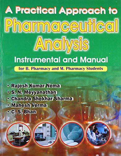 A Practical Approach To Pharmaceutical Analysis-Instrumental And Manual For B. Pharmacy And M. Pharmacy Students
