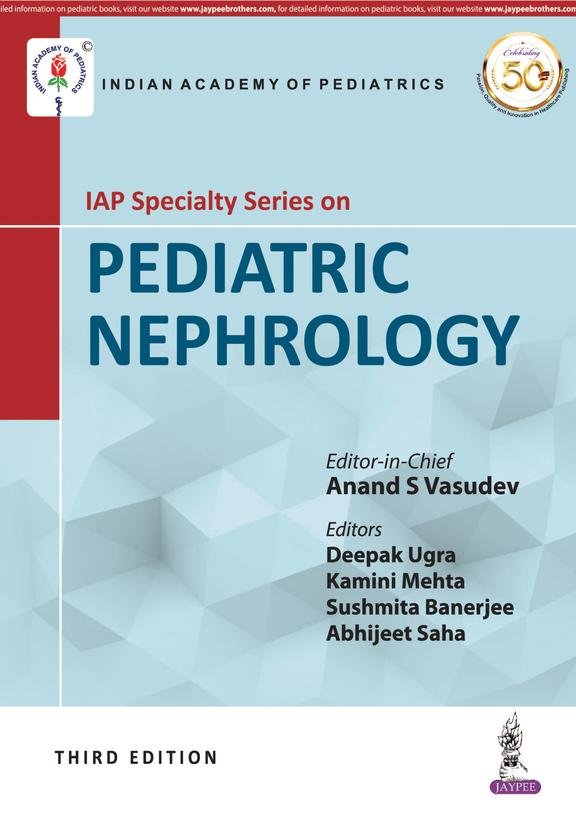 IAP SPECIALTY SERIES ON PEDIATRIC NEPHROLOGY 3RD EDITION 2019