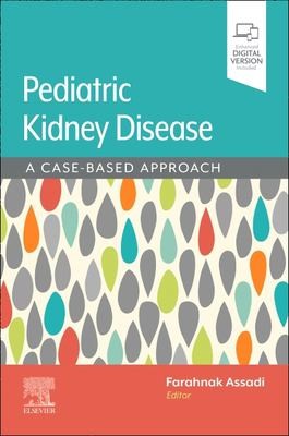 Assadi/Pediatric Kidney Disease: A Case-Based Approach
