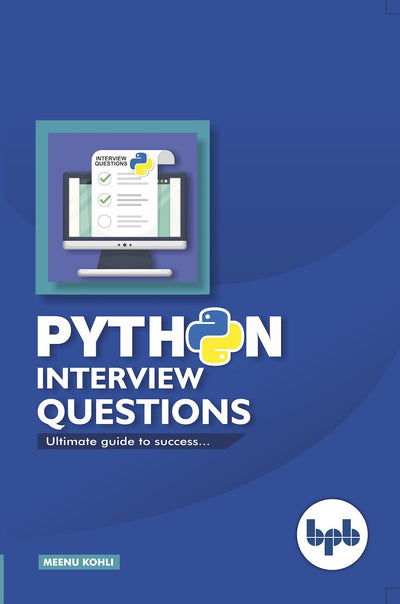 Python Interview Questions – Ultimate Guide to Success