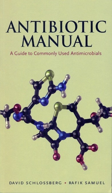 Antibiotic Manual: A Guide To Commonly Used Antimicrobials (Pb 2012)