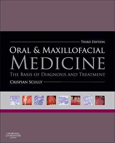 Cover of Oral and Maxillofacial Medicine: The Basis of Diagnosis and Treatment 3rd Edition
