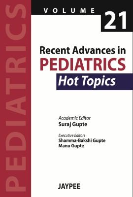 Recent Advances In Pediatrics Hot Topics