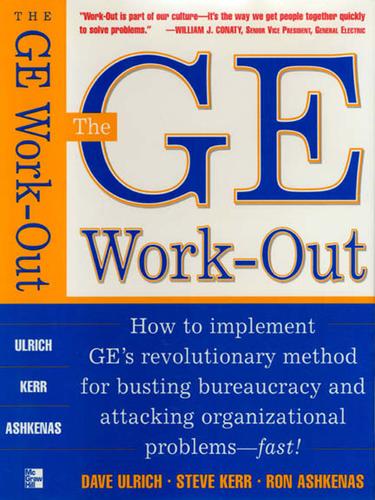 Cover of Ge-Work-Out: How To Implement Ge's Revolutionary Method