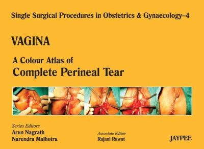 A Colour Atlas Of Complete Perineal Tear
