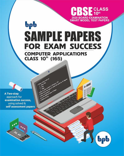 Sample Papers for Exam Success Computer Applications Class 10 (165)… As per CBSE Board Examination Smart Model Test Papers