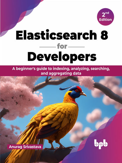 Elasticsearch 8 for Developers – 2nd Edition