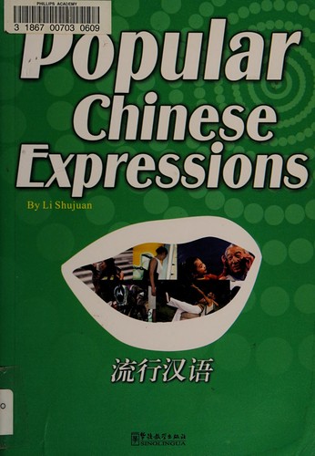 Liu xing Han yu: Popular Chinese expressions