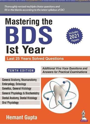 MASTERING THE BDS IST YEAR LAST 25 YEARS SOLVED QUESTIONS INCLUDES 2021 PAPERS 10TH EDITION 2021