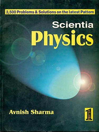 Scientia Physics Vol 1 1ST EDITION 2000