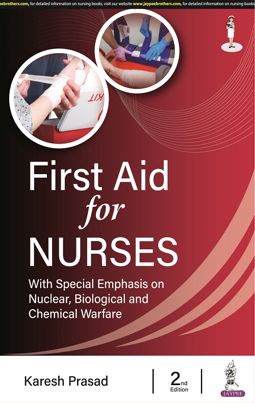 Cover of FIRST AID FOR NURSES: WITH SPECIAL EMPHASIS ON NUCLEAR, BIOLOGICAL AND CHEMICAL WARFARE 2ND EDITION 2023