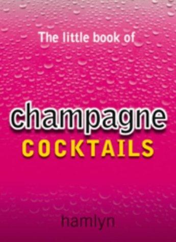 The Little Book of Champagne Cocktails