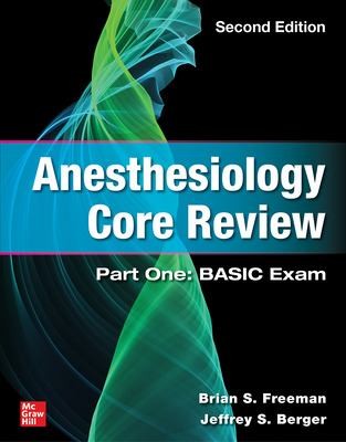 Anesthesiology Core Review : Part One: BASIC Exam, Second Edition