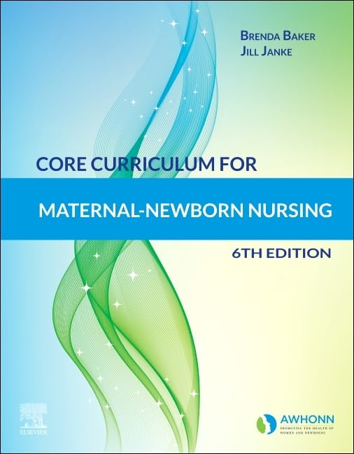 Core curriculum for maternal newborn nursing 6ed (pb 2024)