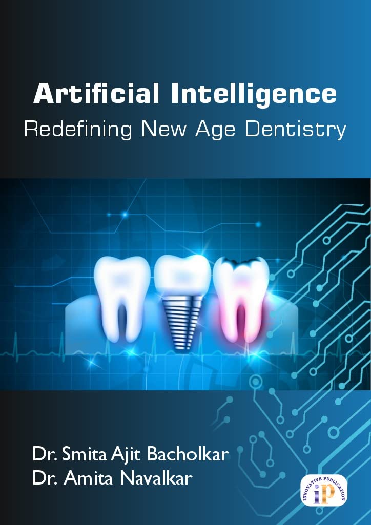 Artificial Intelligence: Redefining New Age Dentistry