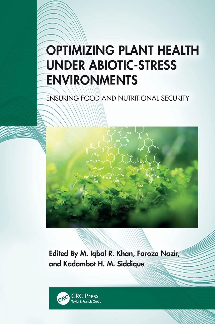 Optimizing Plant Health Under Abioticstress Environments Ensuring Food And Nutritional Security (Hb 2025)