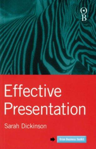 Effective Presentation (Orion Business Toolkit)