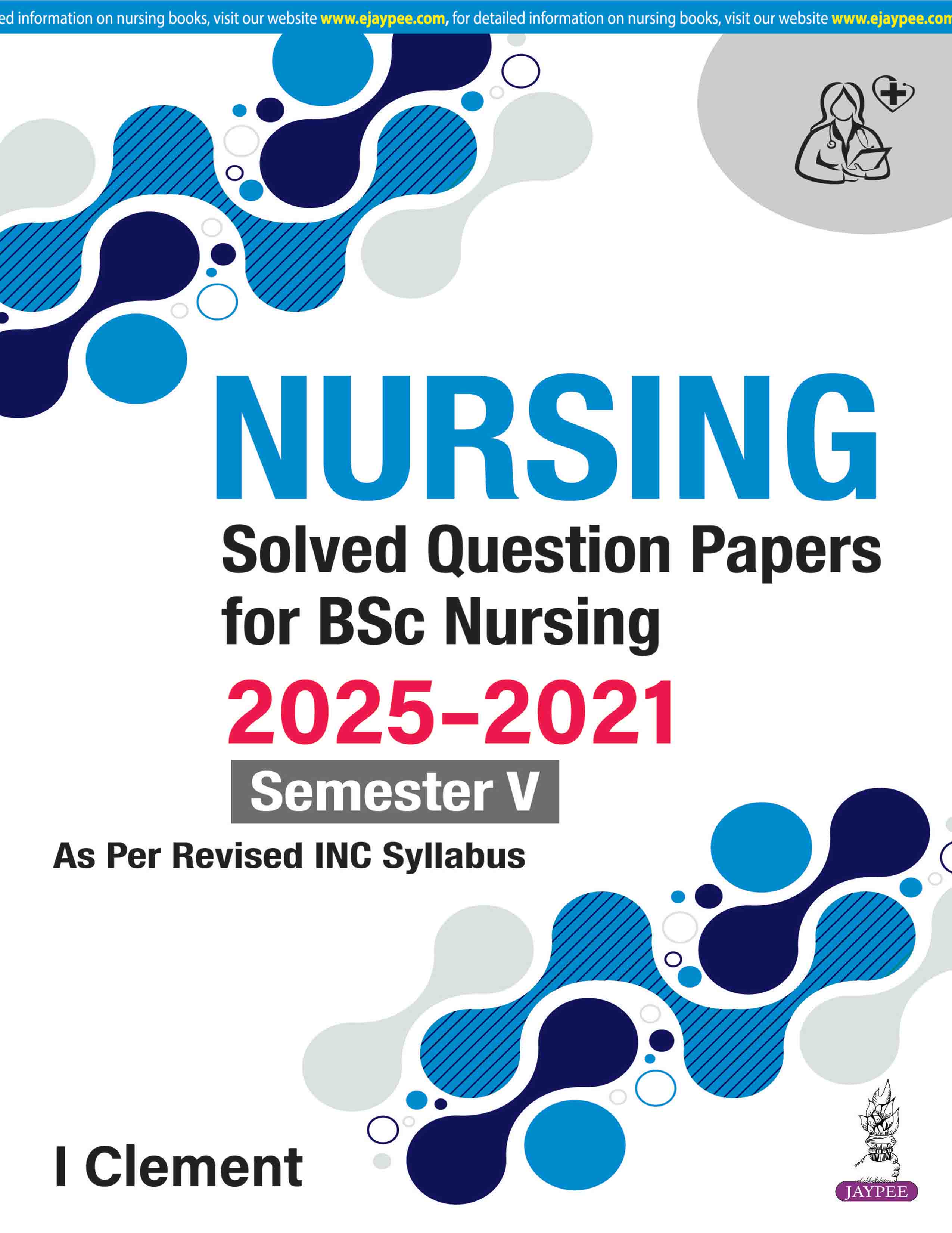 NURSING SOLVED QUESTION PAPERS FOR BSC NURSING 2025-2021 SEMESTER V