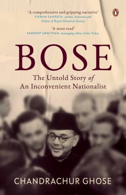 Cover of Bose: The Untold Story of an Inconvenient Nationalist